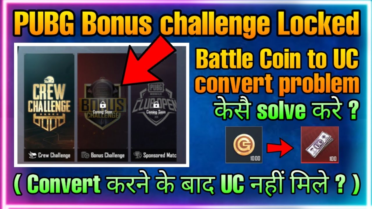 Pubg battle Coin to UC convert problem | pubg bonus challenge showing coming soon | pubg free uc |