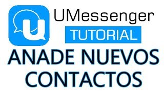 U Messenger - Cómo agregar contactos en UMessenger screenshot 2
