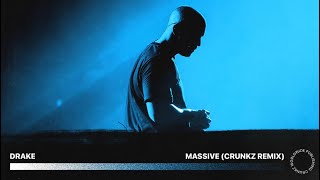 Drake - Massive (Crunkz Remix)
