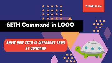 SETH Command in LOGO | How SETH is different from RT command (Logo Programming Tutorial #4)