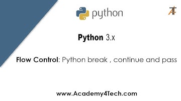 Flow Control: Python break , continue and pass