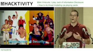 Márk Vinkovits – I play Jack of Information Disclosure – How to do threat modeling via playing cards