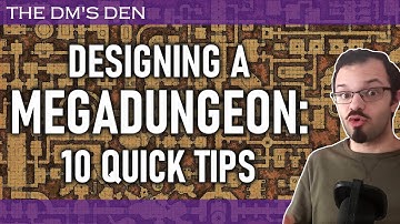 Mega dungeon design - 10 quick tips