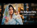 90s Bollywood Rewind 📼 | Retro Romantic Lofi (Slowed x Reverb)#lofi #trendingsong 