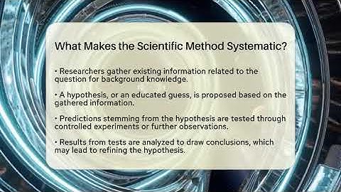 What Makes the Scientific Method Systematic? - Strange Science HQ