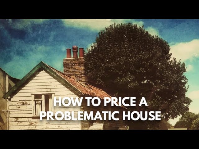 How To Sell A House That Needs Repairs | How To Get The Most Out of Selling A Problematic House
