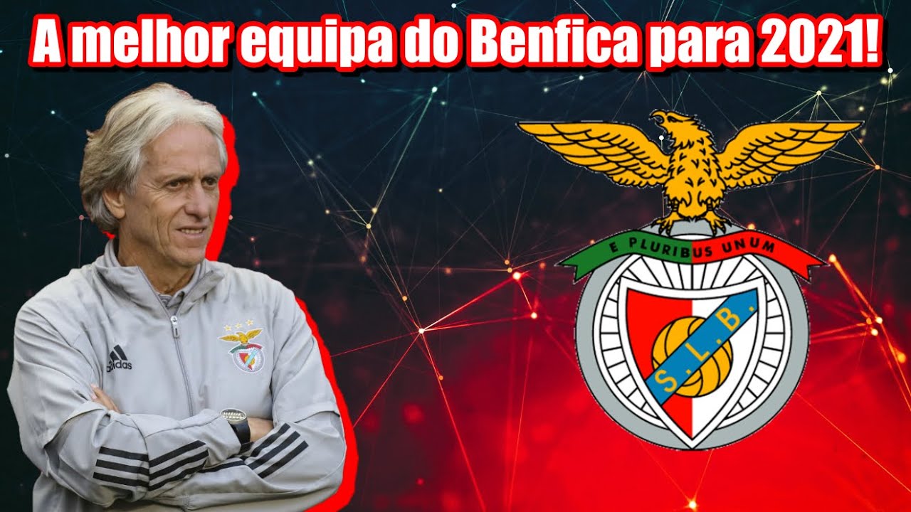 Benfica 2020-21 A melhor equipa do Benfica para 2021! - YouTube