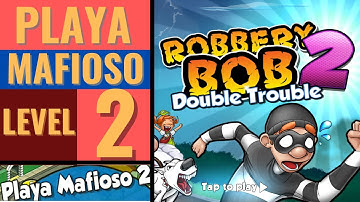 Robbery Bob 2: Double Trouble - Playa Mafioso 2 ( Perfect )-Tutorial (iOS, Android)