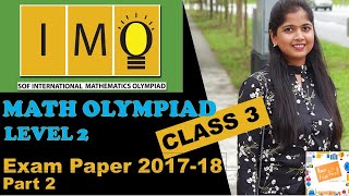 IMO Math Olympiad Level 2 Class 3 - Exam Paper 2017-2018 (Part 2) Math Reasoning. Answers explained.