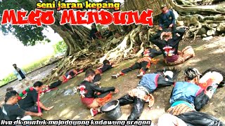 SENI JARAN KEPANG MEGO MENDUNG || LIVE PUNTUK MOJODOYONG KEDAWUNG SRAGEN