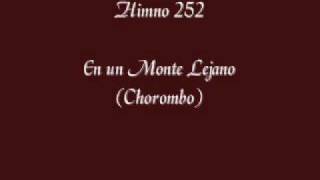 Video thumbnail of "En un Monte Lejano Himno 252.wmv"