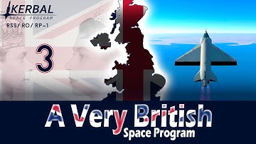 A Very British Space Program | Episode 03 | 52 Miles Up | KSP RSS/RO/RP-1