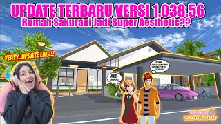 GARA-GARA ADA UPDATE BARU..RUMAH SAKURANI JADI SUPER AESTHETIC??? SAKURA SCHOOL SIMULATOR - PART 218