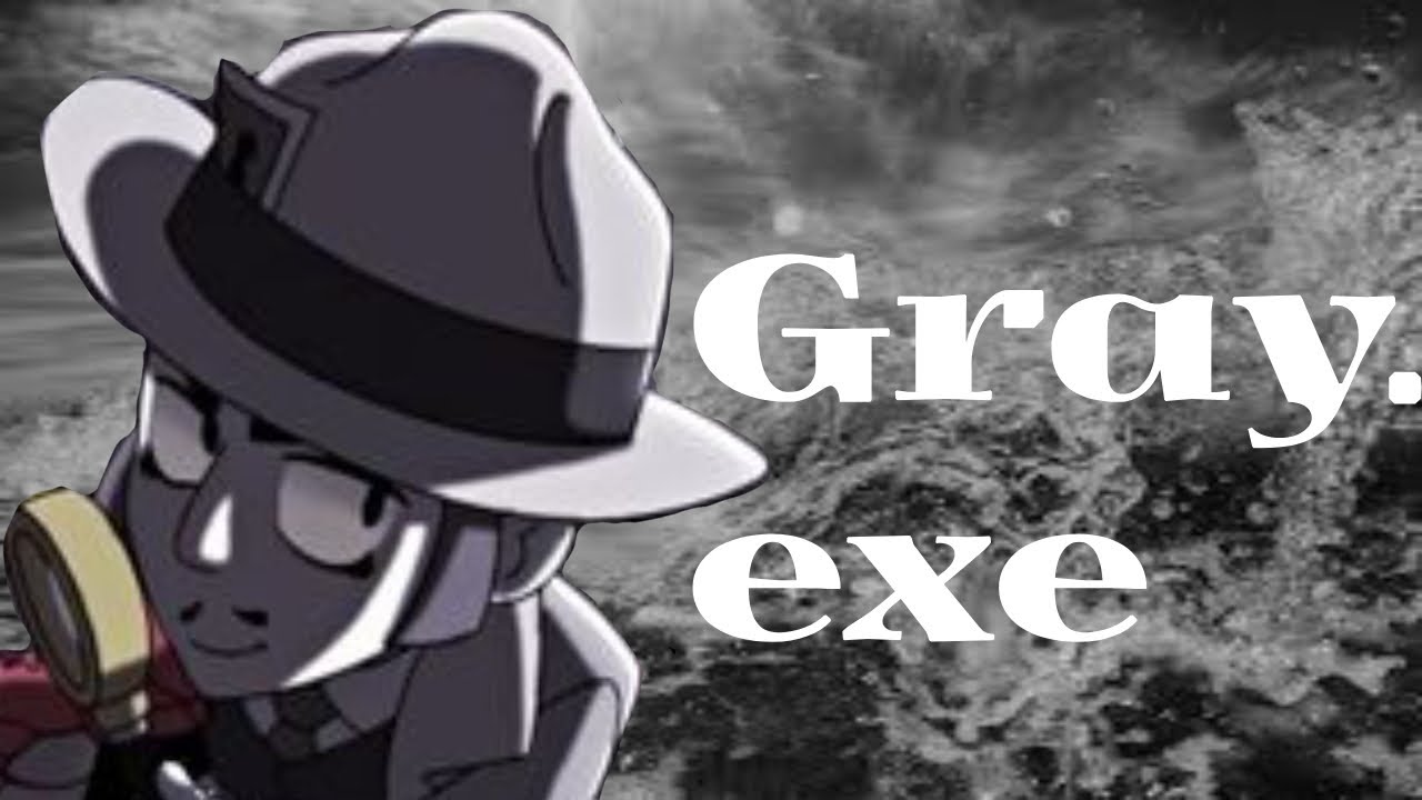 GRAY.EXE - YouTube