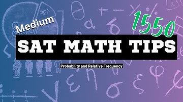 SAT Math Medium: Probability and Relative Frequency