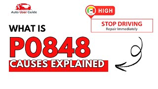 What is P0848 : Engine Error Code Causes Explained