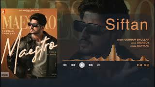Siftan - Gurnam Bhullar |  Visualizer | Maestro | Kaptaan | Punjabi Song 2025