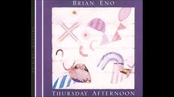 Brian Eno - Thursday Afternoon [HD]