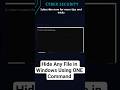 Hide Any File in Windows Using ONE Command @CyberSkills1 #windows
