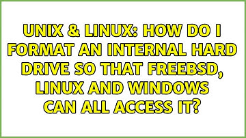 How do I format an internal hard drive so that FreeBSD, Linux and Windows can all access it?