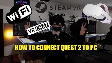 How to connect quest 2 to PC with Air Link via WiFi? - Steam VR and VRChat on oculus/meta quest 2