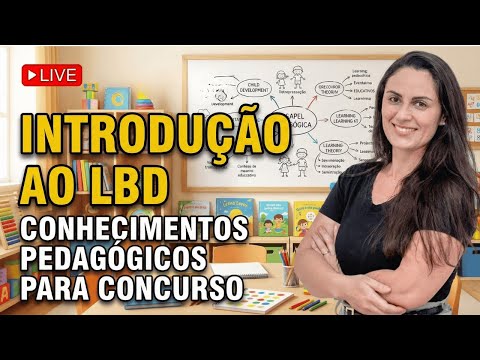 Introdução a LDB: Conhecimentos Pedagógicos para Concursos