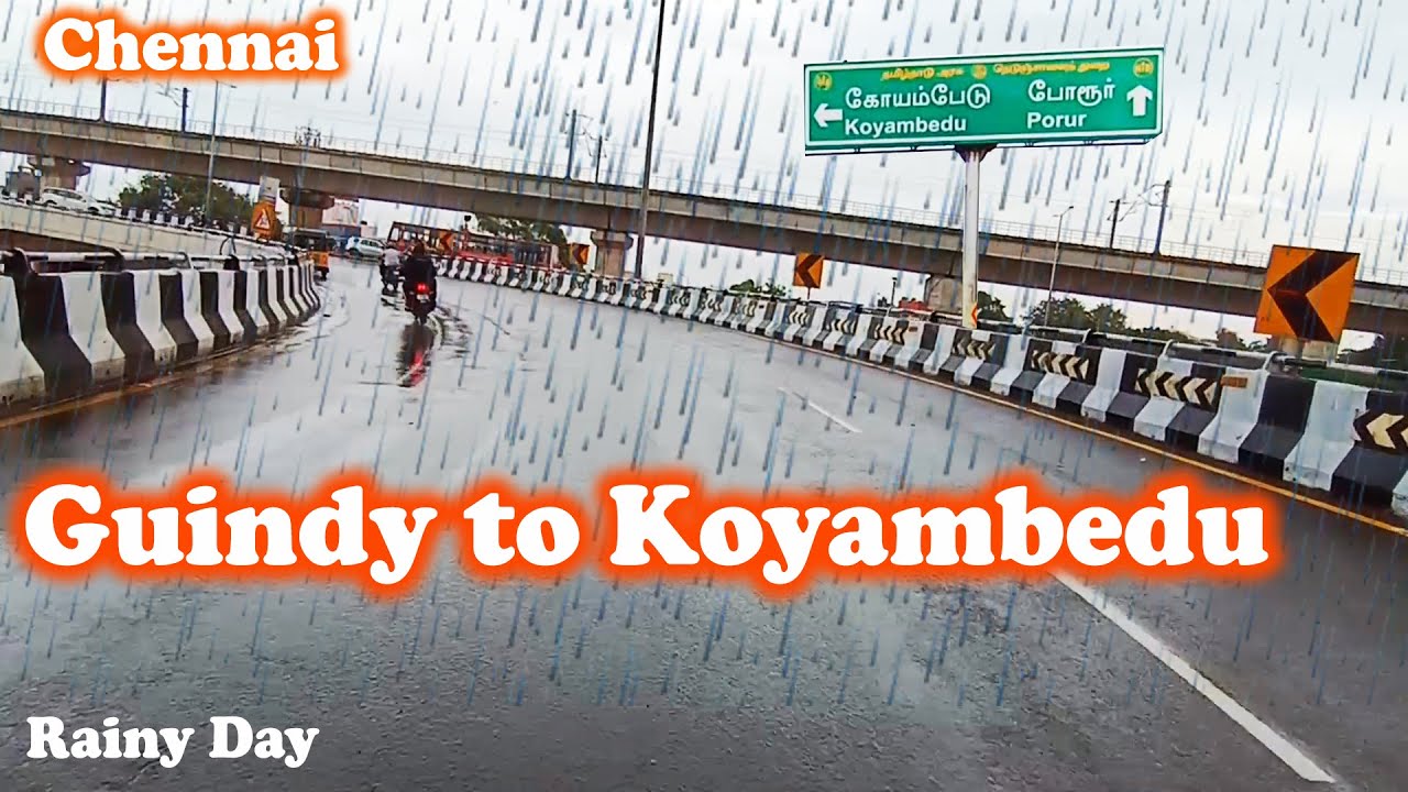 Guindy to Koyambedu in a rainy day | Chennai | Road Navigator Tamil