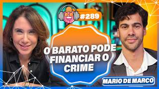 Quando o Barato Sai Caro Para Toda a Sociedade com Mario de Marco - PODPEOPLE #289