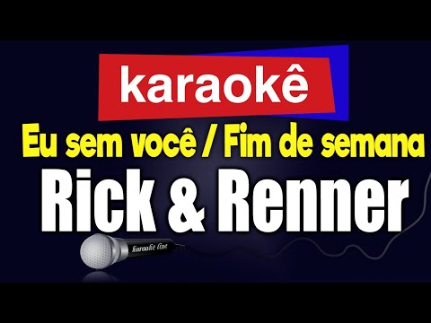 Video thumbnail for Karaokê - Eu sem você | Fim de semana - Rick & Renner 🎤