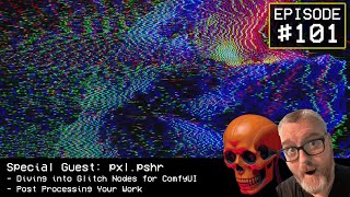 Glitch Nodes and Post Processing with pxl.pshr | Creative Exploration EP101