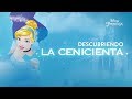 Descubriendo La Cenicienta | Disney Princesa