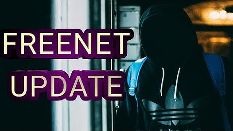 Freenet Update 2018 Freeload,