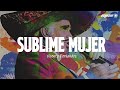 Vicente Fernández Sublime Mujer Letra mp3