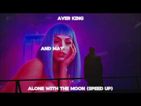 Aver King - Alone With the Moon