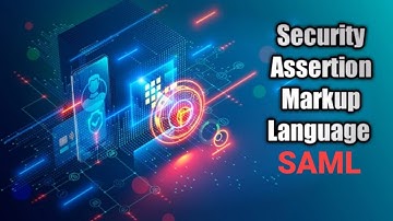 Introduction to Security Assertion Markup Language (SAML) Authentication - 101