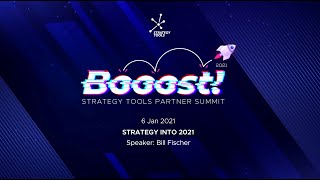Strategy Into 2021 with Bill Fischer - Strategy Tools Annual Partner Summit 2021 (Booost '21)
