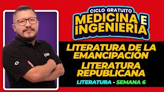 Ciclo Gratuito  Literatura  Literatura de la Emancipación  Literatura Republicana