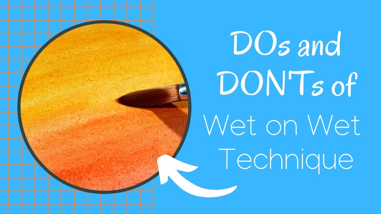 How to PROPERLY use Wet on Wet technique and NOT RUIN your watercolor
