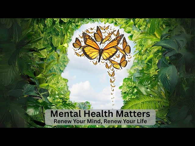 Mental Health Matters: Renew Your Mind, Renew Your Life - EP-013 - Taking Thought Captive