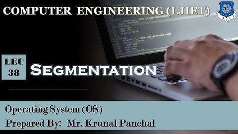 Lect-38 Segmentation | Operating System | Computer Engineering