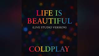 Watch Coldplay Life Is Beautiful video