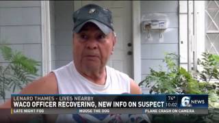 Waco officer recovering, new info on suspect