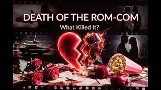 The Death of the Rom-Com: What Really Killed It?