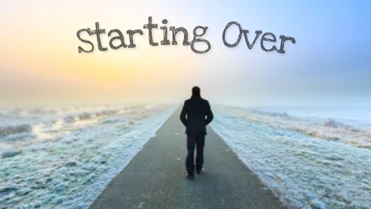 Starting Over.. - YouTube