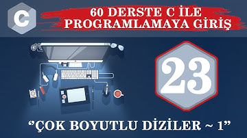 C Ders 23 Çok Boyutlu Diziler / 1