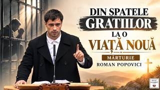 DUMNEZEU A SCHIMBAT TOTUL ÎN ÎNCHISOARE - MĂRTURIE ROMAN POPOVICI