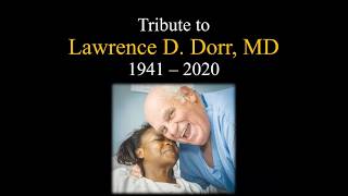 Biography of Dr  Lawrence D  Dorr; Early Life &amp; Education, Medical Career, Recognition &amp; Legacy