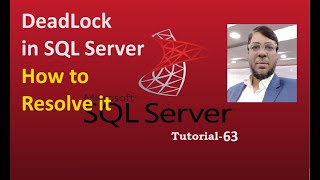 SQL Server Tutorial-63 | DeadLock in SQL Server & How to Resolve DeadLock  | Aksadur | Bangla
