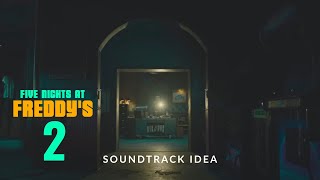 Five Nights At Freddys 2 Movie Soundtrack Idea