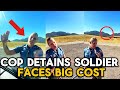 Cop Detains Soldier Payback Comes Quick